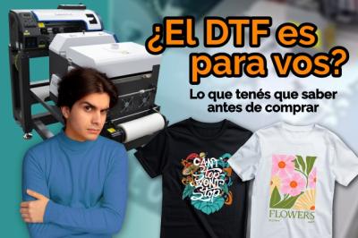 DTF sin vueltas: lo que nadie te dice antes de comprar